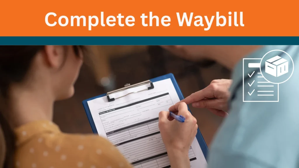 Complete the Waybill